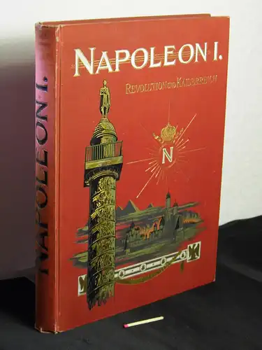 Pflugk-Harttung, Julius: Napoleon I. - (1. Band) Revolution und Kaiserreich -  LAGERRÄUMUNG. 