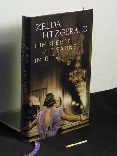 Fitzgerald, Zelda: Himbeeren mit Sahne im Ritz - Erzählungen -  LAGERRÄUMUNG. 
