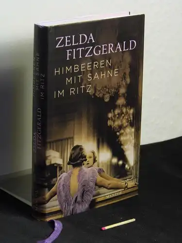 Fitzgerald, Zelda: Himbeeren mit Sahne im Ritz - Erzählungen. 