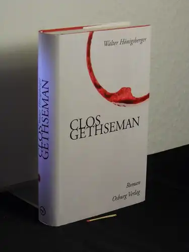 Hönigsberger, Walter: Clos Gethseman: Roman. 
