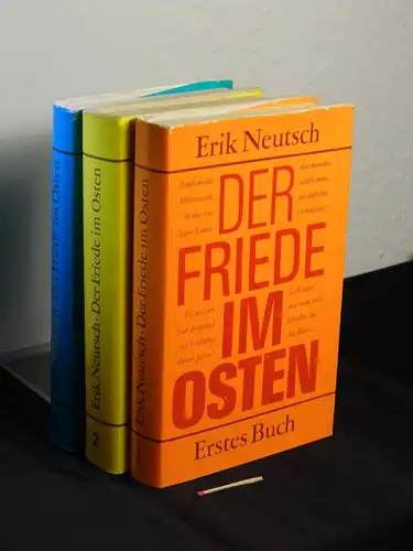 Neutsch, Erik: Der Friede im Osten - erstes + zweites + viertes Buch (3 Bände von 5) - Erstes Buch: Am Fluß + Zweites Buch: Frühling mit Gewalt + Viertes Buch: Nahe der Grenze. 