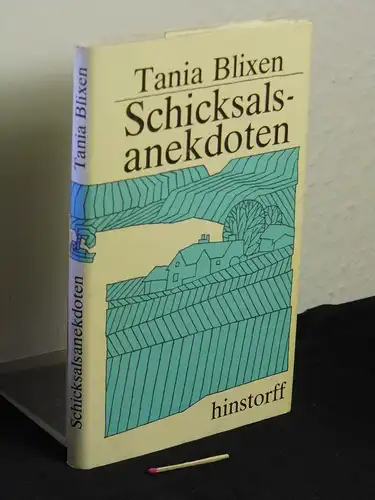 Blixen, Tania: Schicksalsanekdoten. 