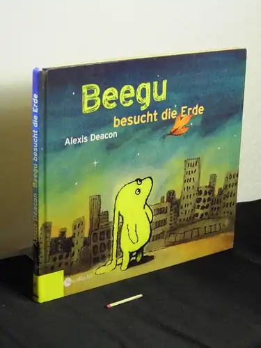 Deacon, Alex: Beegu besucht die Erde. 