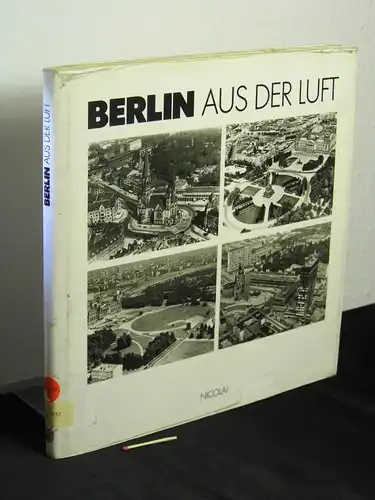Schneider, Richard: Berlin aus der Luft -  LAGERRÄUMUNG. 