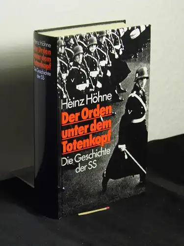 Höhne, Heinz: Der Orden unter dem Totenkopf - Die Geschichte der SS -  LAGERRÄUMUNG. 