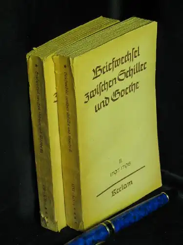 Stein, Philipp (Herausgeber): Briefwechsel zwischen Schiller und Goethe. II (1797-1798) + III (1799-1805) - Zweiter und Dritter Band (von 3) 1797-1798 und 1799-1805 - aus der Reihe: Reclams Universal-Bibliothek - Band: 4151-4153a und 4154-4156a. 
