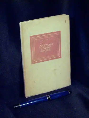 Humboldt, Wilhelm von: Sentenzen für eine Freundin - Aus den Briefen Wilhelm von Humboldts an Charlotte Diede ausgewählt -  LAGERRÄUMUNG. 