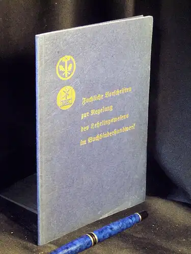 Fachliche Vorschriften zur Regelung des Lehrlingswesens im Buchbinderhandwerk. 