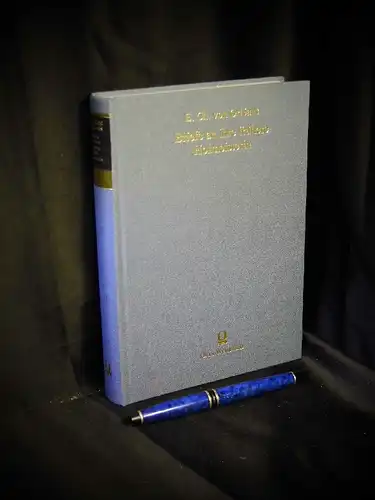 Orléans, Elisabeth Charlotte von (Liselotte von der Pfalz): Briefe an ihre frühere Hofmeisterin A.K. von Harling, geborene von Uffeln, und deren Gemahl Geheim Rath Friedrich von Harling zu Hannover - aus der Reihe: Bewahrte Kultur -  LAGERRÄUMUNG. 