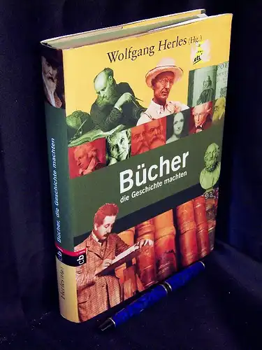 Herles, Wolfgang (Herausgeber): Bücher die Geschichte machten. 