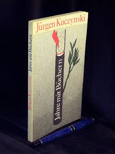 Kuczynski, Jürgen: Jahre mit Büchern. 