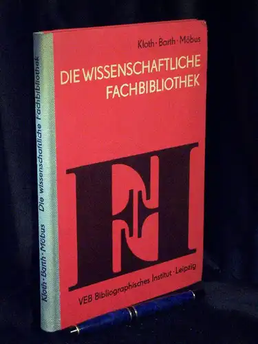 Kloth, Hans-Ulrich sowie Fritz-Georg Barth, Rudi Möbus: Die wissenschaftliche Fachbibbliothek -  LAGERRÄUMUNG. 