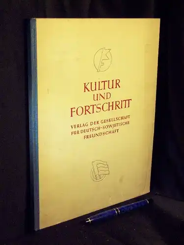 Kultur und Fortschritt. Fünf Jahre 1947-1952. 