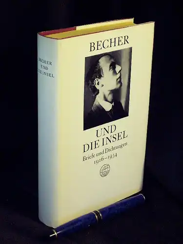 Harder, Rolf und Ilse Siebert (Herausgeber): Becher und die Insel - Briefe und Dichtungen 1916-1954. 