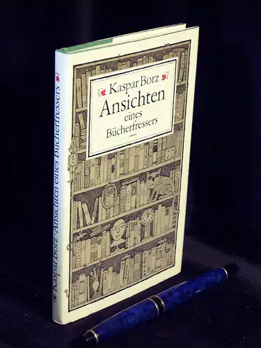 Borz, Kaspar: Ansichten eines Bücherfressers -  LAGERRÄUMUNG. 