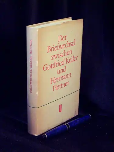 Keller, Gottfried sowie Hermann Hettner: Der Briefwechsel zwischen Gottfried Keller und Hermann Hettner -  LAGERRÄUMUNG. 