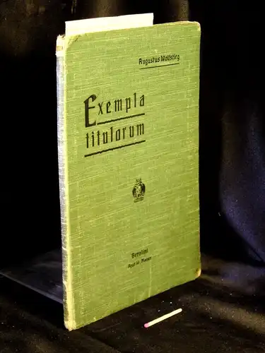 Wolfstieg, Augustus: Exempla titulorum annotavit vocabulariumque breviloquum. 