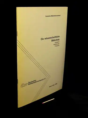Hering, Jürgen (Herausgeber): Die wissenschaftliche Bibliothek - Aufgaben, Wandlungen, Probleme. 