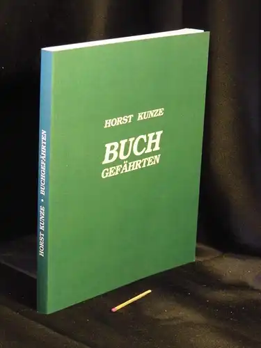 Kunze, Horst: Buchgefährten - Aufsätze aus sechs Jahrzehnten über Buchgestalter, Verleger, Buchhändler und Bibliothekare -  LAGERRÄUMUNG. 