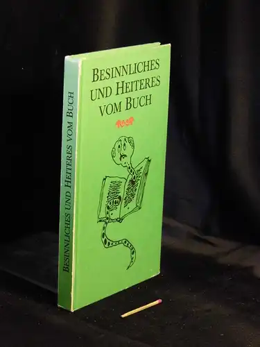 Kunze, Horst und Renate Gollmitz: Besinnliches und Heiteres vom Buch -  LAGERRÄUMUNG. 