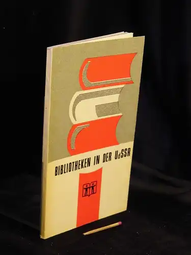 Tschubarjan, O: Bibliotheken in der UdSSR -  LAGERRÄUMUNG. 