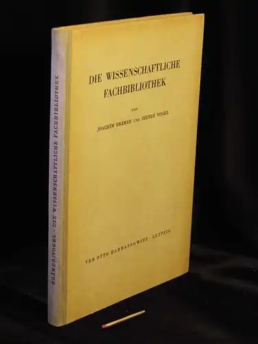 Brämer, Joachim sowie Dieter Vogel: Die wissenschaftliche Fachbibliothek - Eine Anleitung für die Verwaltung von Instituts- und Betriebsbibliotheken. 