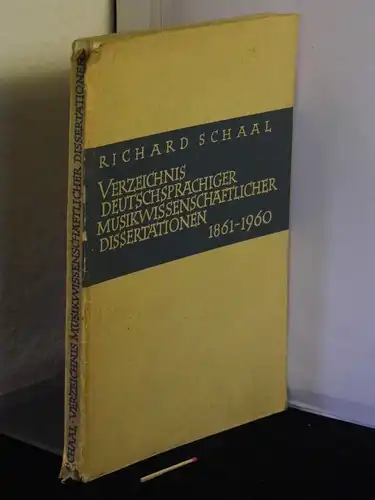 Schaal, Richard: Verzeichnis deutschsprachiger musikwissenschaftlicher Dissertationen 1861-1960 - aus der Reihe: Musikwissenschaftliche Arbeiten - Band: 19. 