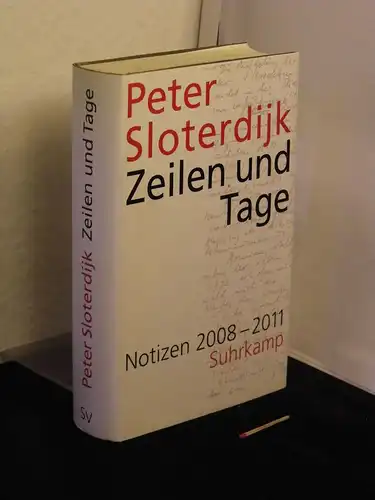 Sloterdijk, Peter: Zeilen und Tage - Notizen 2008-2011. 