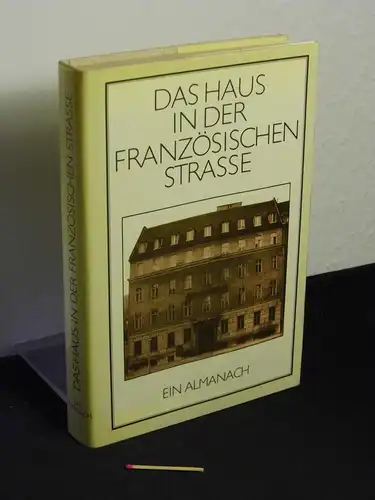 Glatzer, Ruth und Gotthard Erler (Redaktion): Das Haus in der Französischen Straße - Vierzig Jahre Aufbau-Verlag - Ein Almanach. 