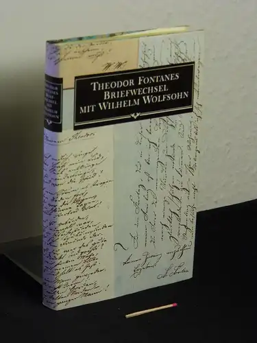 Fontane, Theodor: Theodor Fontanes Briefwechsel mit Wilhelm Wolfsohn -  LAGERRÄUMUNG. 