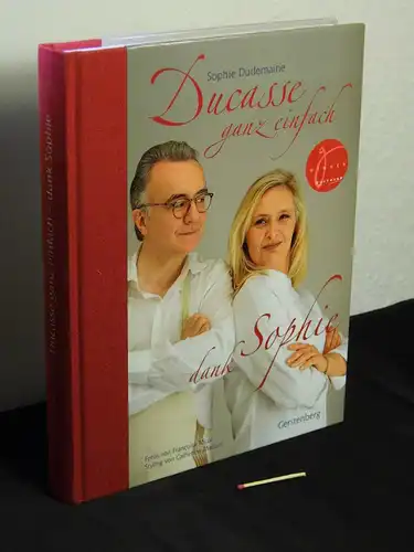 Dudemaine, Sophie: Ducasse ganz einfach - dank Sophie - Originaltitel: La cuisine de Ducasse par Sophie  -  LAGERRÄUMUNG. 