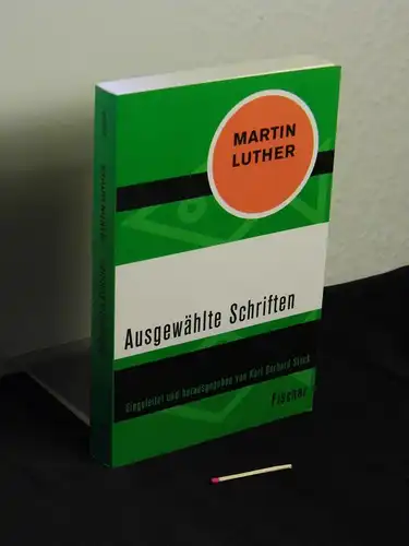Luther, Martin: Ausgewählte Schriften - eingeleitet und herausgegeben von Karl Gerhard Steck. 
