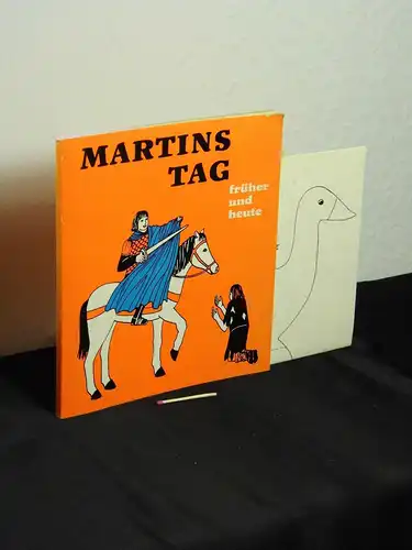 Mondschein, Helga: Martinstag früher und heute -  LAGERRÄUMUNG. 