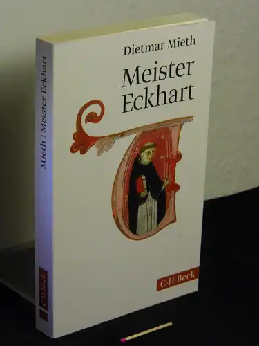Mieth, Dietmar [Verfasser]: Meister Eckhart - aus der Reihe: C.H. Beck Paperback - Band: 6131. 