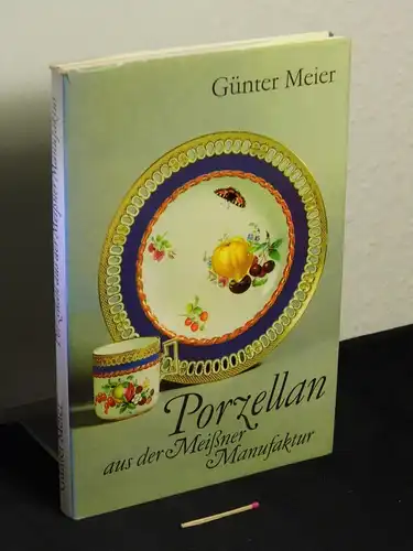 Meier, Günter: Porzellan aus der Meißner Manufaktur -  LAGERRÄUMUNG. 