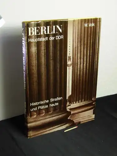 Volk, Waltraud: Historische Straßen und Plätze heute - Berlin, Hauptstadt der DDR -  LAGERRÄUMUNG. 