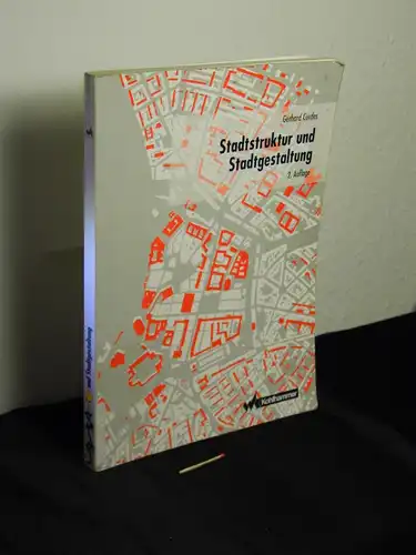 Curdes, Gerhard (Verfasser): Stadtstruktur und Stadtgestaltung. 