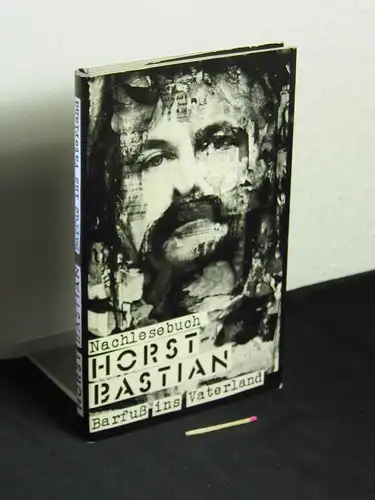 Bastian, Horst: Barfuß ins Vaterland - Nachlesebuch -  LAGERRÄUMUNG. 