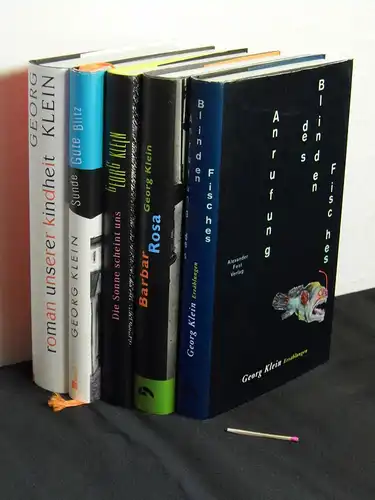 Klein, Georg: (Werke) Anrufung des Blinden Fisches - Erzählungen + Barbar Rosa - Eine Detektivgeschichte + Die Sonne scheint uns - Roman + Sünde Güte Blitz + Roman unserer Kindheit (5 Bücher). 