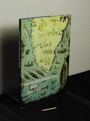 Berger, Renate (Herausgeberin, Bearbeitung und Nachwort) - Diverse Autoren: Jagdgeschichten der Eskimo - Von der Gefahr, in welche Amäses Sohn Joel geriet, ungefähr zu der Zeit, als er anfing, mit Blasen zu fischen -  LAGERRÄUMUNG. 
