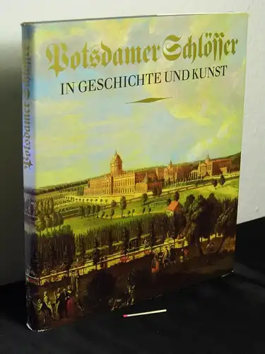 Staatliche Archivverwaltung der DDR - Staatliche Schlösser und Gärten Potsdam-Sanssouci (Herausgeber): Potsdamer Schlösser in Geschichte und Kunst -  LAGERRÄUMUNG. 