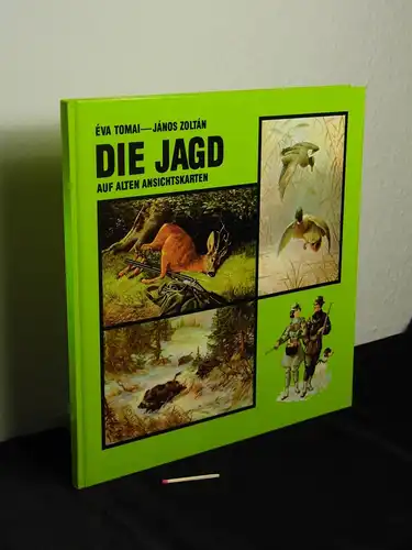 Tomai, Eva und Janos Zoltan: Die Jagd – Auf alten Ansichtskarten -  LAGERRÄUMUNG. 
