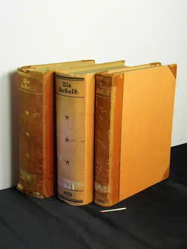 Leipart, Theodor (Herausgeber): Die Arbeit - Zeitschrift für Gewerkschaftspolitik und Wirtschaftskunde - 1. Jahrgang 1924 + 3. Jahrgang 1926 + 4. Jahrgang 1927 (3 Bücher) -  LAGERRÄUMUNG. 