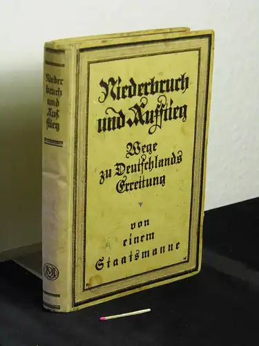 (Schnee, Heinrich): Niederbruch und Aufstieg - Wege zu Deutschlands Errettung von einem Staatsmanne -  LAGERRÄUMUNG. 