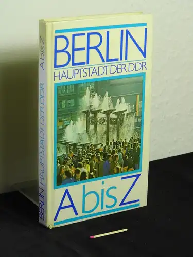 Weise, Klaus und Helmut Edelhoff: Berlin - Hauptstadt der DDR - A bis Z -  LAGERRÄUMUNG. 