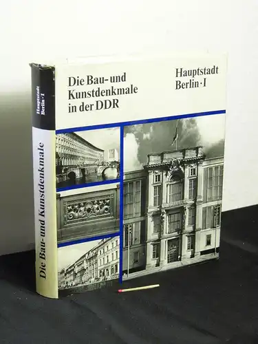 Trost, Heinrich (Redaktion): Die Bau- und Kunstdenkmale in der DDR - Hauptstadt Berlin I. 