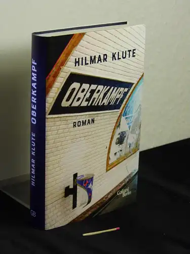 Klute, Hilmar: Oberkampf - Roman -  LAGERRÄUMUNG. 