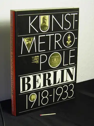 Schrader, Bärbel und Jürgen Schebera: Kunstmetropole Berlin 1918-1933 - Die Kunststadt in der Novemberrevolution, die Goldenen Zwanziger, die Kunststadt in der Krise : Dokumente und Selbstzeugnisse -  LAGERRÄUMUNG. 