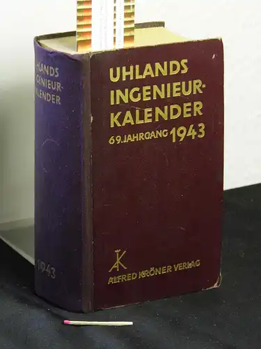 Stückle, Robert (Bearbeiter): Uhlands Ingenieurkalender  1943 - 69. Jahrgang - Erster Teil: Taschenbuch + zweiter Teil: Für den Konstruktionstisch -  LAGERRÄUMUNG. 