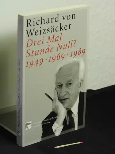 Weizsäcker, Richard von: Drei Mal Stunde Null? 1949 - 1969 - 1989 - Deutschlands europäische Zukunft - aus der Reihe: BVT Taschenbuch - Band: 0059. 